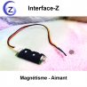 Capteur magnétique Interface-Z - Détection du magnétisme d'un aimant.